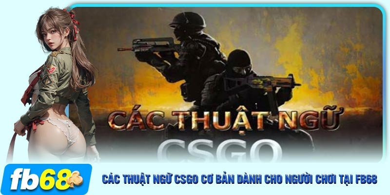 Tổng hợp các thuật ngữ cần thiết khi tham gia Fb68