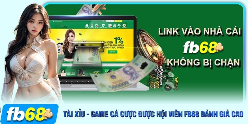 Truy cập link vào nhà cái FB68 chính thức để trải nghiệm tài xỉu trực tuyến